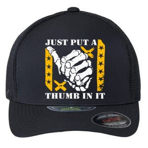 Just Put A Thumb In It Flexfit Unipanel Trucker Cap