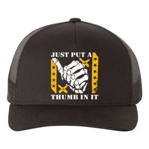 Just Put A Thumb In It Yupoong Adult 5-Panel Trucker Hat