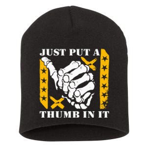 Just Put A Thumb In It Short Acrylic Beanie