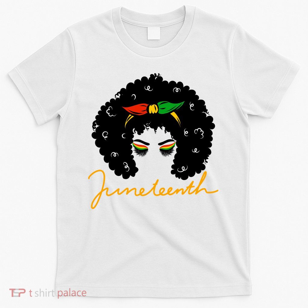 Juneteenth Pride Afro Hair Black History T-Shirt