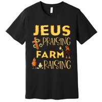 Jesus Praising And Farm Raising Chicken Farmer Christian Premium T-Shirt