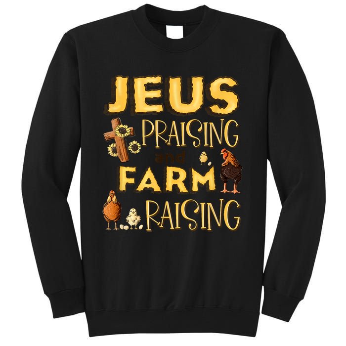 Jesus Praising And Farm Raising Chicken Farmer Christian Tall Sweatshirt