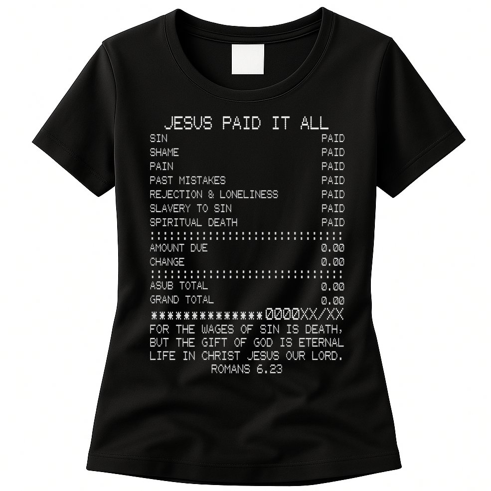 Jesus Paid-It All Christianity Christian Bible Verse Womens T-Shirt