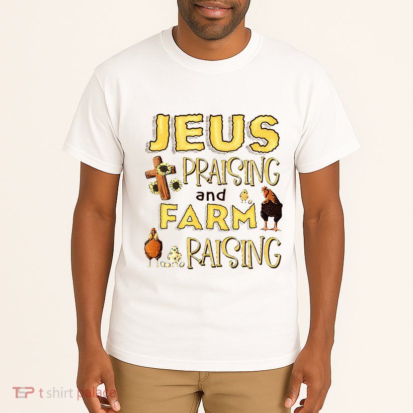 Jesus Praising And Farm Raising Chicken Farmer Christian Tall T-Shirt
