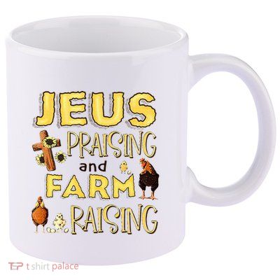 Jesus Praising And Farm Raising Chicken Farmer Christian 11oz C Handle Ceramic Mug