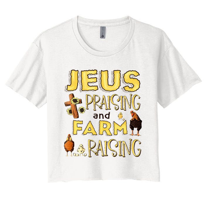 Jesus Praising And Farm Raising Chicken Farmer Christian Women's Crop Top Tee