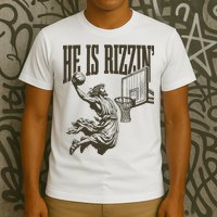 Jesus Playing Basketball He Is Rizzin T-Shirt