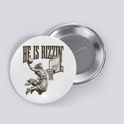 Jesus Playing Basketball He Is Rizzin Button