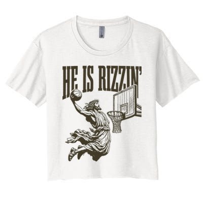 Jesus Playing Basketball He Is Rizzin Women's Crop Top Tee