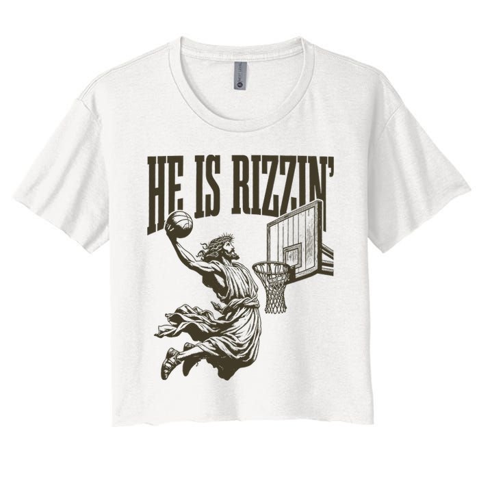 Jesus Playing Basketball He Is Rizzin Women's Crop Top Tee