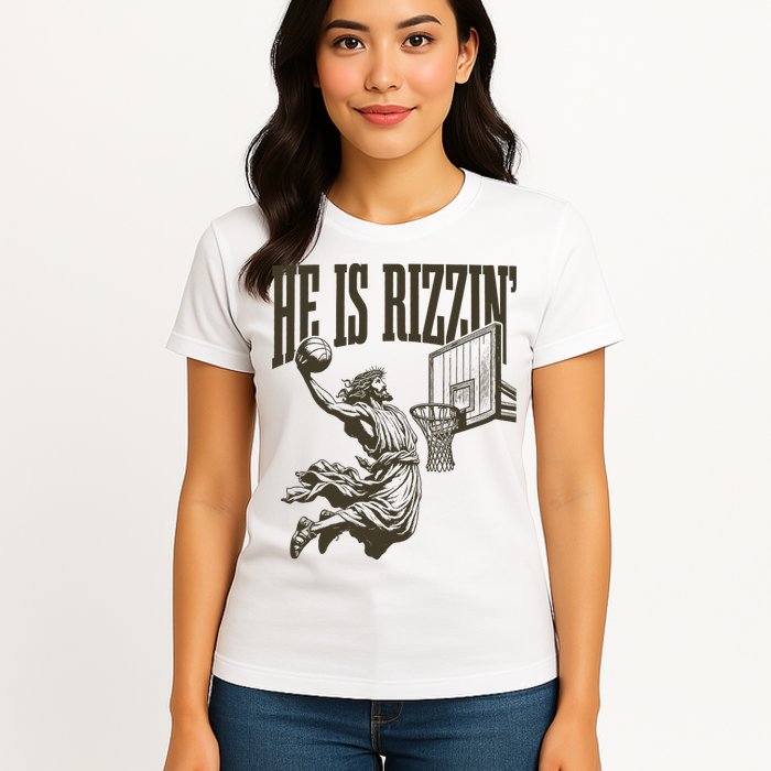 Jesus Playing Basketball He Is Rizzin Womens T-Shirt