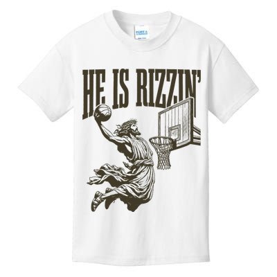 Jesus Playing Basketball He Is Rizzin Kids T-Shirt