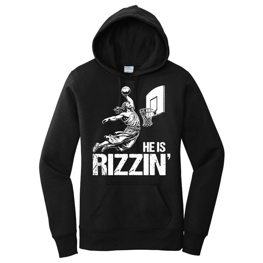 Jesus Playing Basketball He Is Rizzin Trending Funny Jesus Women's Pullover Hoodie