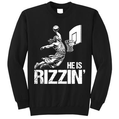 Jesus Playing Basketball He Is Rizzin Trending Funny Jesus Tall Sweatshirt
