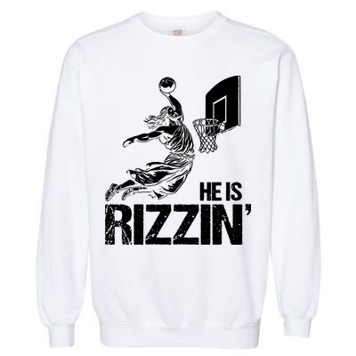 Jesus Playing Basketball He Is Rizzin Trending Funny Jesus Garment-Dyed Sweatshirt