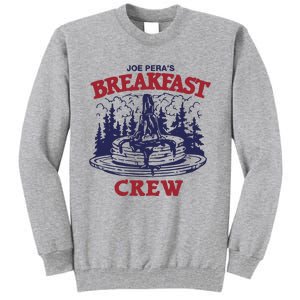 Joe PeraS Breakfast Crew Tall Sweatshirt