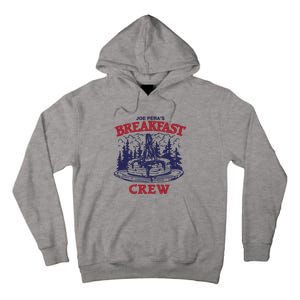 Joe PeraS Breakfast Crew Tall Hoodie