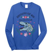 Dinos Eat Man Women Inherit The Earth Gift Long Sleeve Shirt