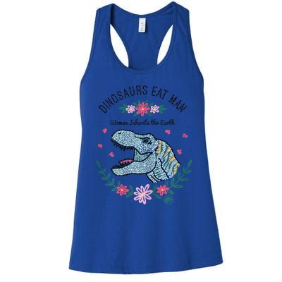 Dinos Eat Man Women Inherit The Earth Gift Women's Racerback Tank