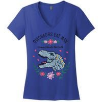 Dinos Eat Man Women Inherit The Earth Gift Women's V-Neck T-Shirt