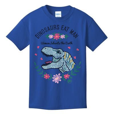 Dinos Eat Man Women Inherit The Earth Gift Kids T-Shirt