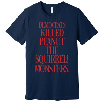 Justice Peanut Democrats Killed Peanut The Squirrel Monsters Premium T-Shirt