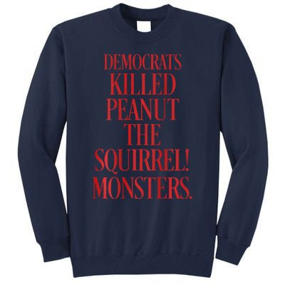 Justice Peanut Democrats Killed Peanut The Squirrel Monsters Tall Sweatshirt