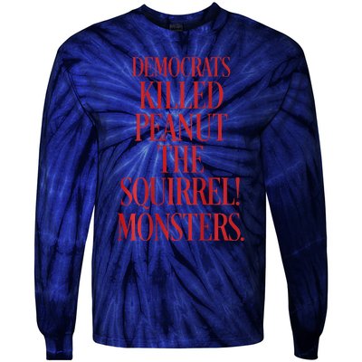 Justice Peanut Democrats Killed Peanut The Squirrel Monsters Tie-Dye Long Sleeve Shirt