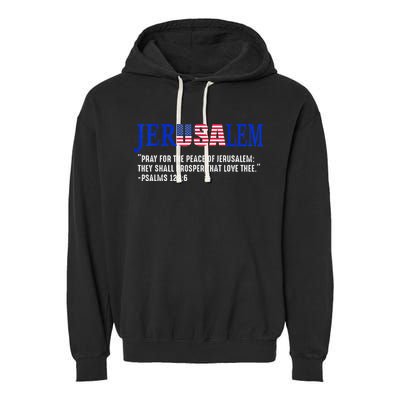 JERUSALEM Pray For the Peace Of Jerusalem US Israel Flag Garment-Dyed Fleece Hoodie