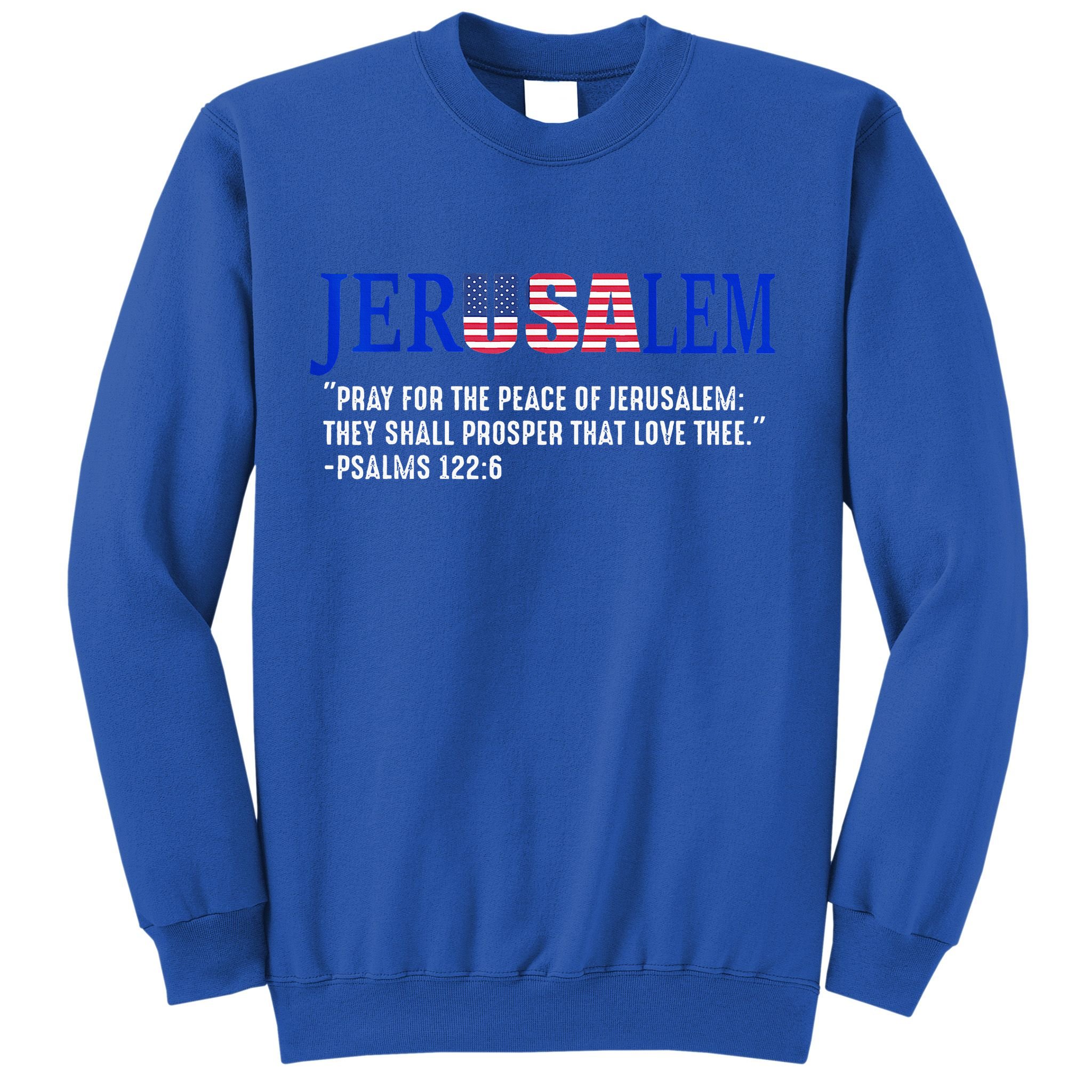 JERUSALEM Pray For the Peace Of Jerusalem US Israel Flag Sweatshirt