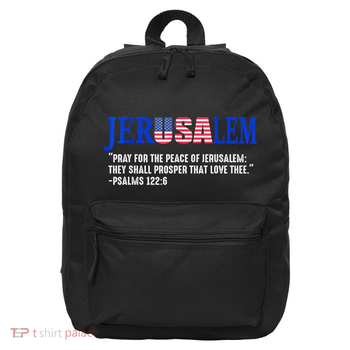 Jerusalem Pray For The Peace Of Jerusalem Us Israel Flag 16 in Basic Backpack