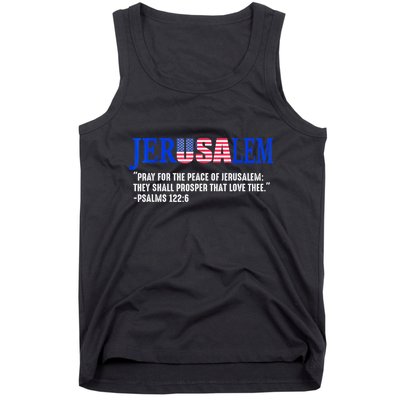 Jerusalem Pray For The Peace Of Jerusalem Us Israel Flag Tank Top