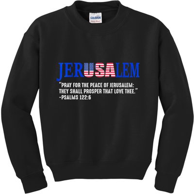 Jerusalem Pray For The Peace Of Jerusalem Us Israel Flag Kids Sweatshirt