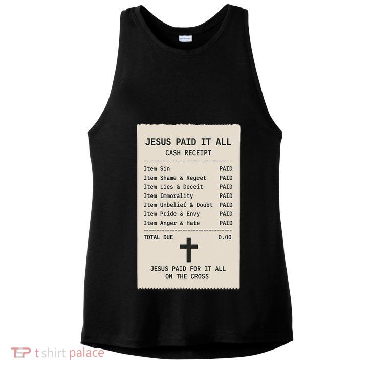 Jesus Paid For It All Jesus Receipt Ladies PosiCharge Tri-Blend Wicking Tank