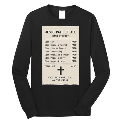 Jesus Paid For It All Jesus Receipt Long Sleeve Shirt