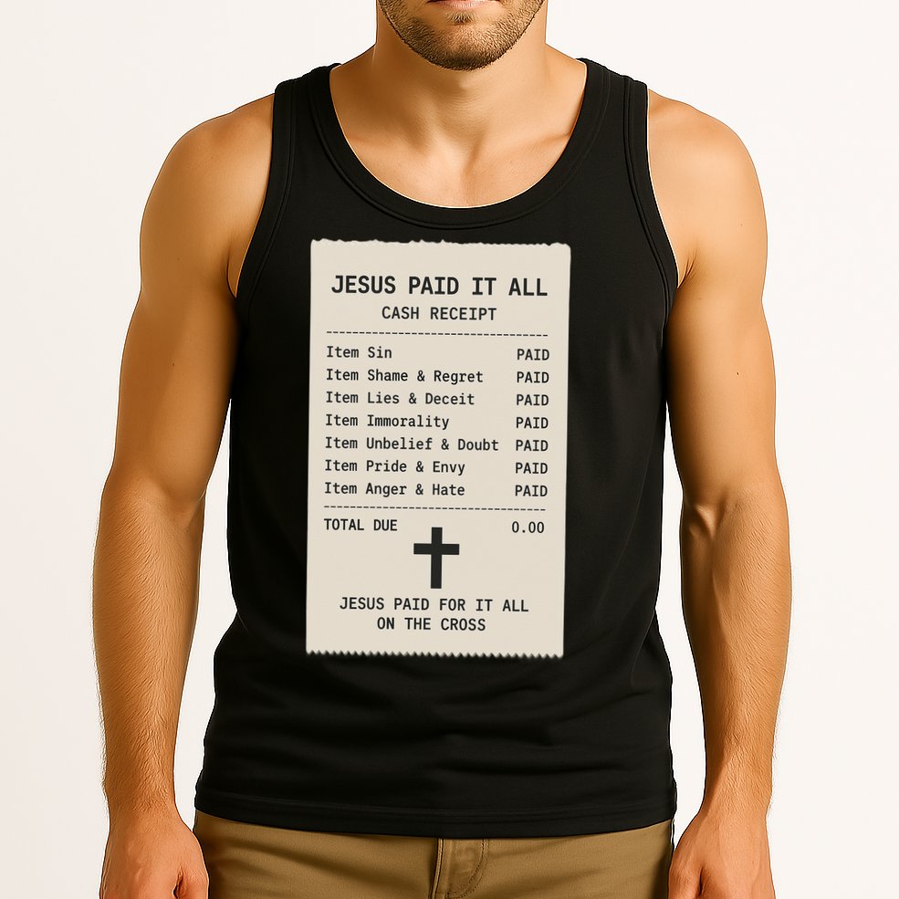 Jesus Paid For It All Jesus Receipt Tank Top