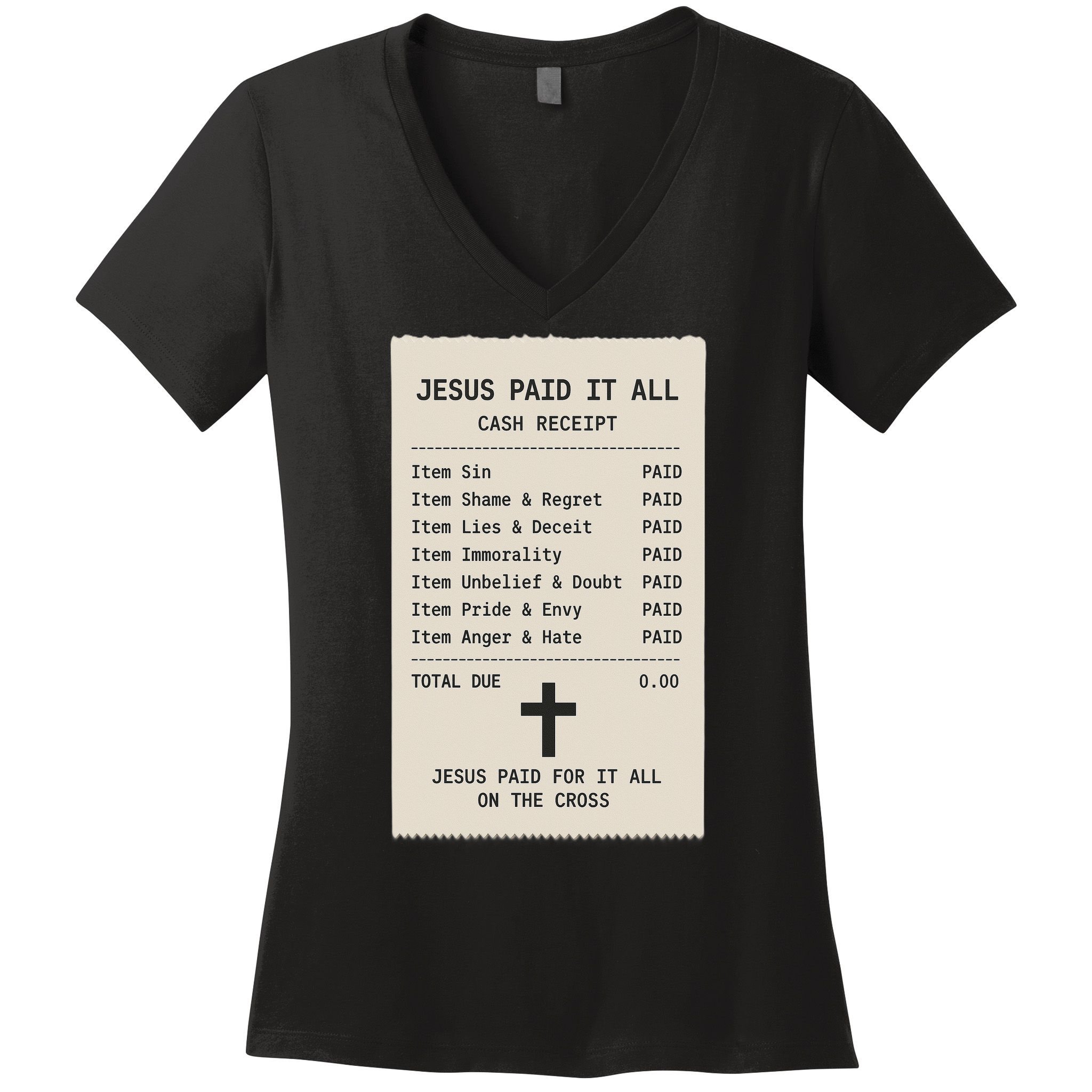 Jesus Paid For It All Jesus Receipt Women's V-Neck T-Shirt