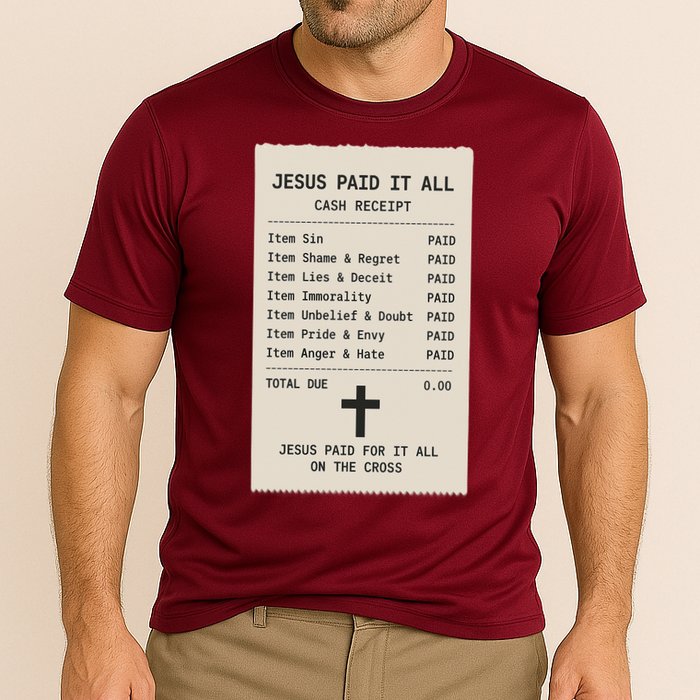 Jesus Paid For It All Jesus Receipt Cooling Performance Crew T-Shirt