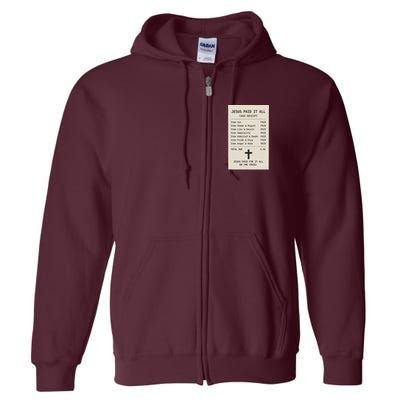 Jesus Paid For It All Jesus Receipt Full Zip Hoodie