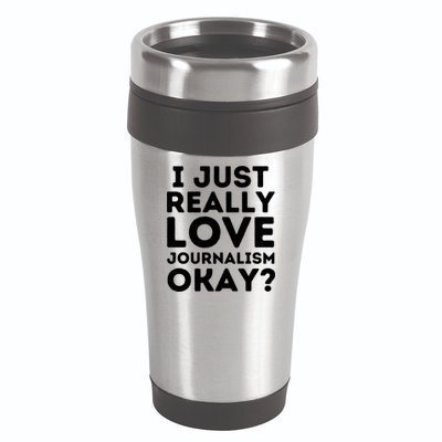 Journalism Professor Funny Journalism Student Journalist Gift 16oz Travel Tumbler