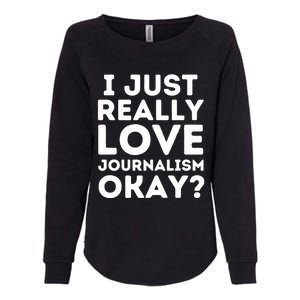 Journalism Professor Funny Journalism Student Journalist Gift Womens California Wash Sweatshirt