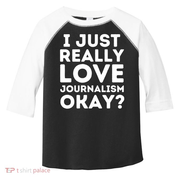 Journalism Professor Funny Journalism Student Journalist Gift Toddler Fine Jersey T-Shirt