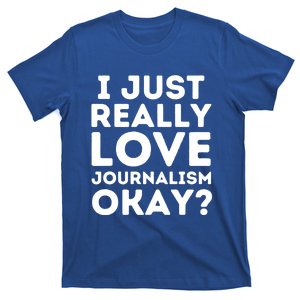 Journalism Professor Funny Journalism Student Journalist Gift T-Shirt