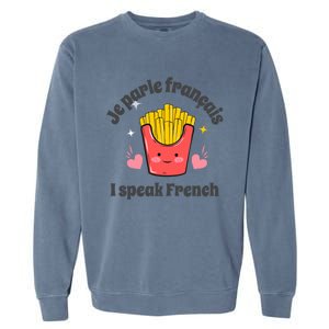 Je Parle Francais I Speak French French Speakers Learners Gift Garment-Dyed Sweatshirt