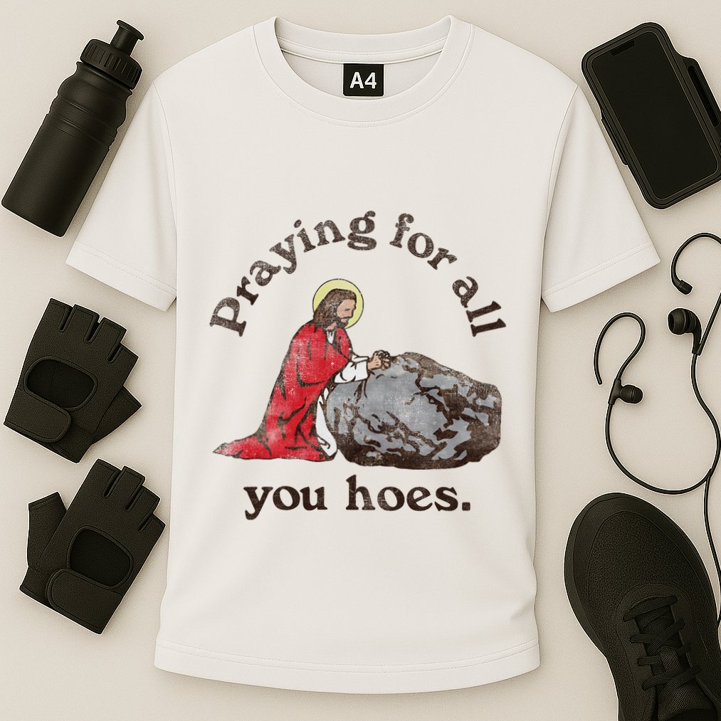 Jesus Praying For All You Hoes Humor Christian Cooling Performance Crew T-Shirt