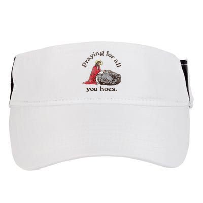 Jesus Praying For All You Hoes Humor Christian Adult Drive Performance Visor
