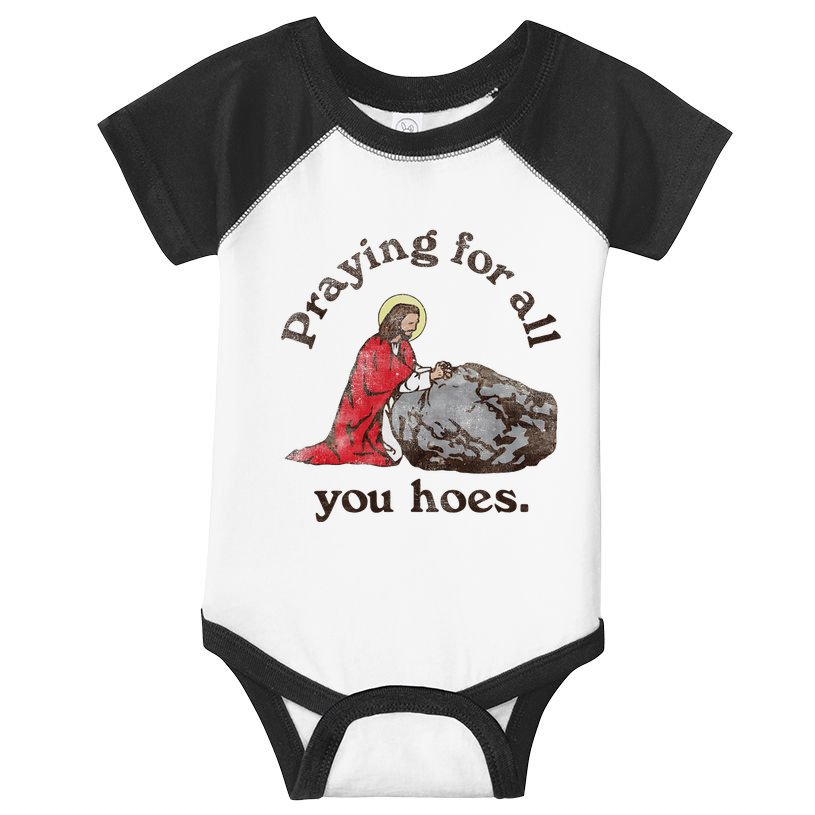 Jesus Praying For All You Hoes Humor Christian Infant Baby Jersey Bodysuit