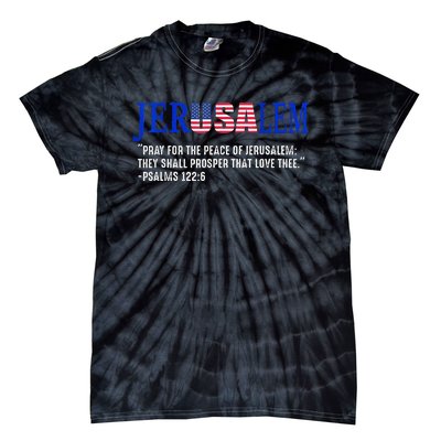 JERUSALEM Pray For the Peace Of Jerusalem US Israel Flag Tie-Dye T-Shirt