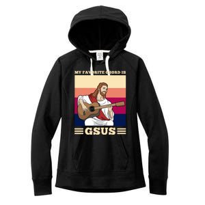 Jesus Playing Guitar Design My Favorite Chord Is Gsus Funny Gift Women's Fleece Hoodie