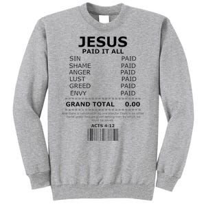 Jesus Paid It All Lord Christ Savior Salvation Grace Tall Sweatshirt